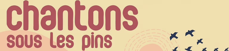 CHANTONS SOUS PINS