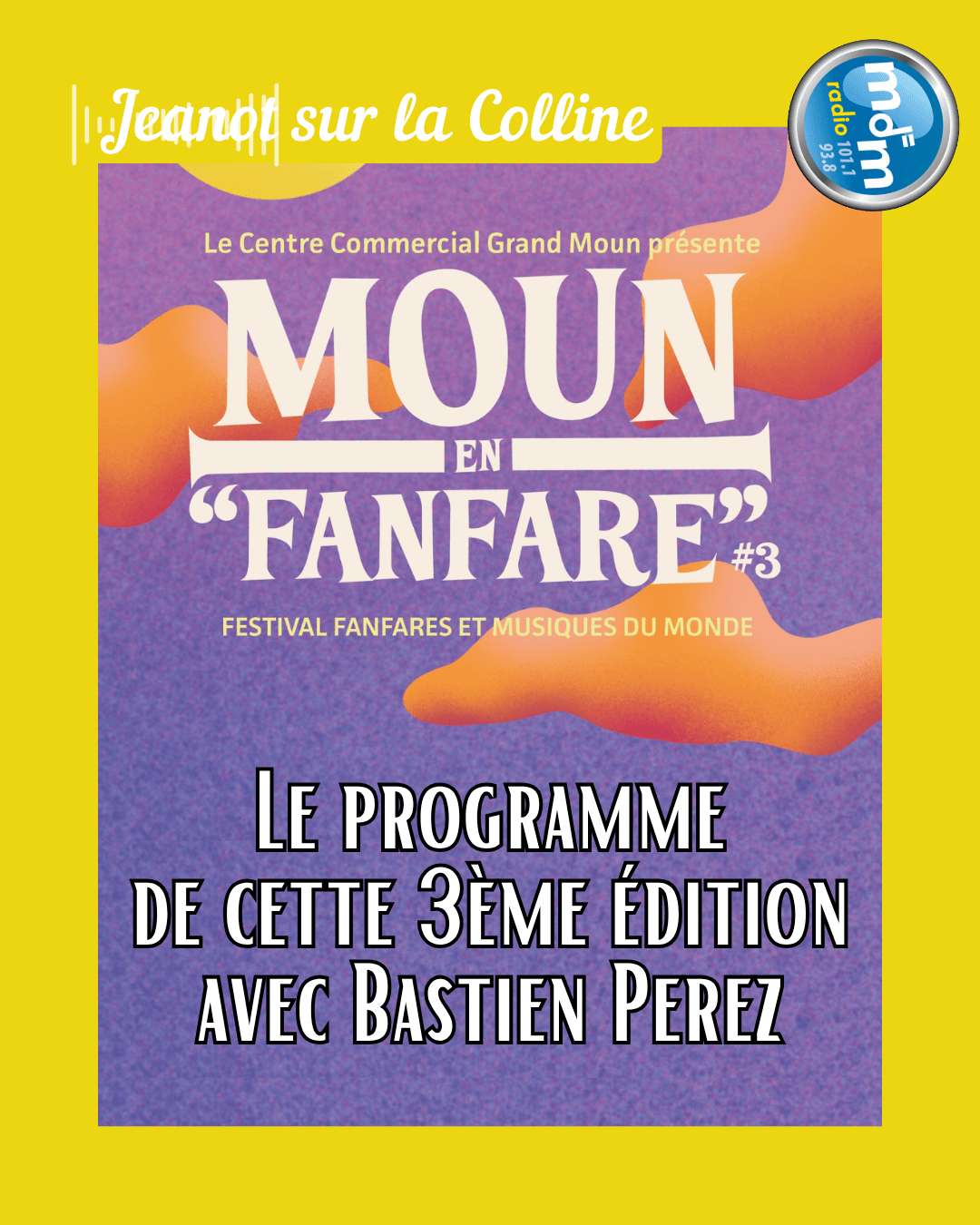 Jeanot sur la Colline 2025-09-05 - Le programme de cette 3ème édition avec Bastien Perez