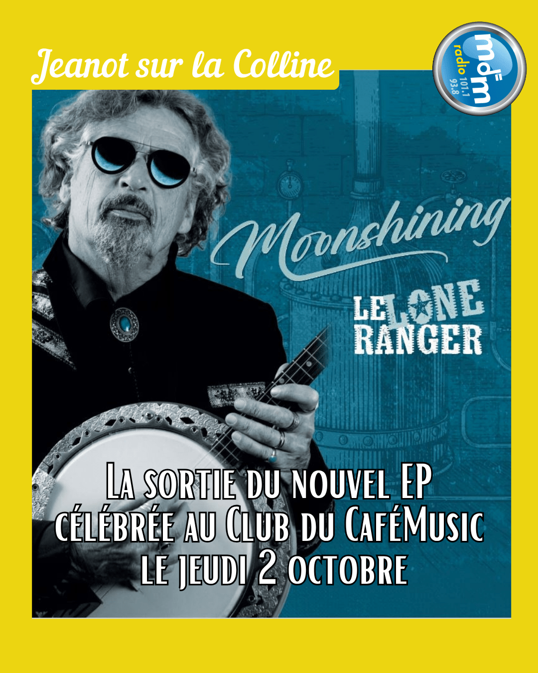 Jeanot sur la Colline 2025-09-23 - La sortie du nouvel EP célébrée au Club du CaféMusic le jeudi 2 octobre
