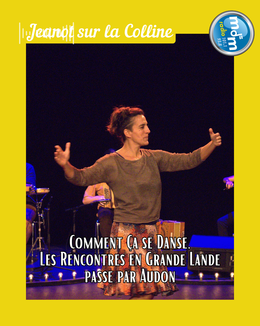 Jeanot sur la Colline 2026-02-03 - Comment Ça se Danse, Les Rencontres en Grande Lande passe par Audon