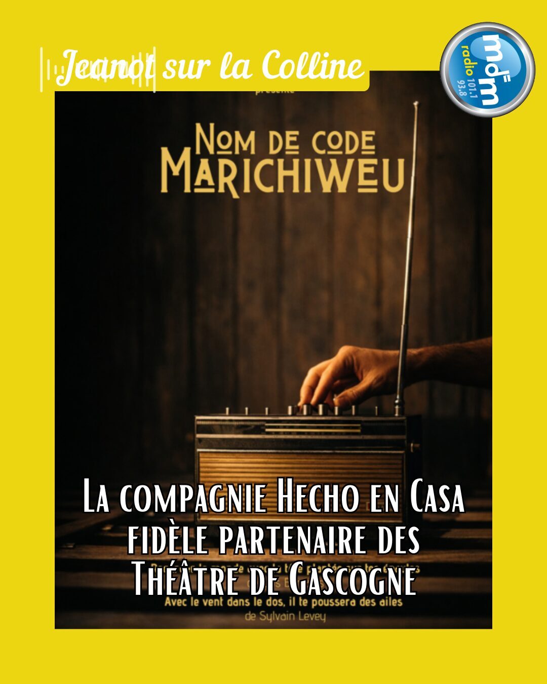 Jeanot sur la Colline 2026-03-03 - La compagnie Hecho en Casa fidèle partenaire des Théâtre de Gascogne