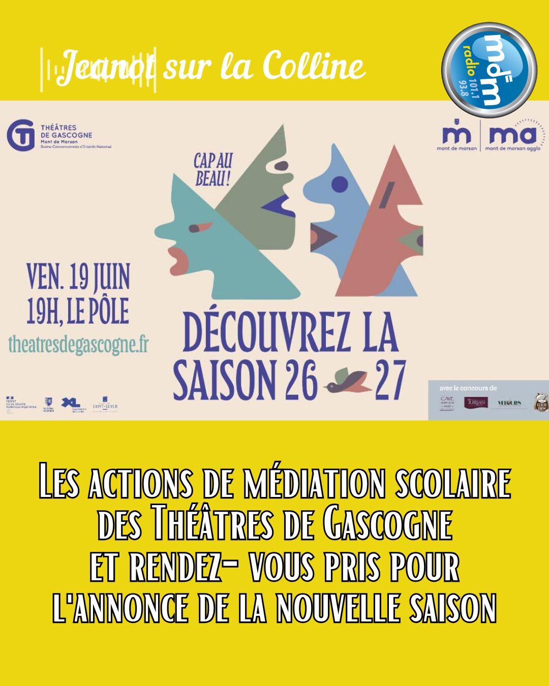 Jeanot sur la Colline 2026-06-01 - Les actions de médiation scolaire des Théâtres de Gascogne et rendez-vous pris pour l'annonce de la nouvelle saison