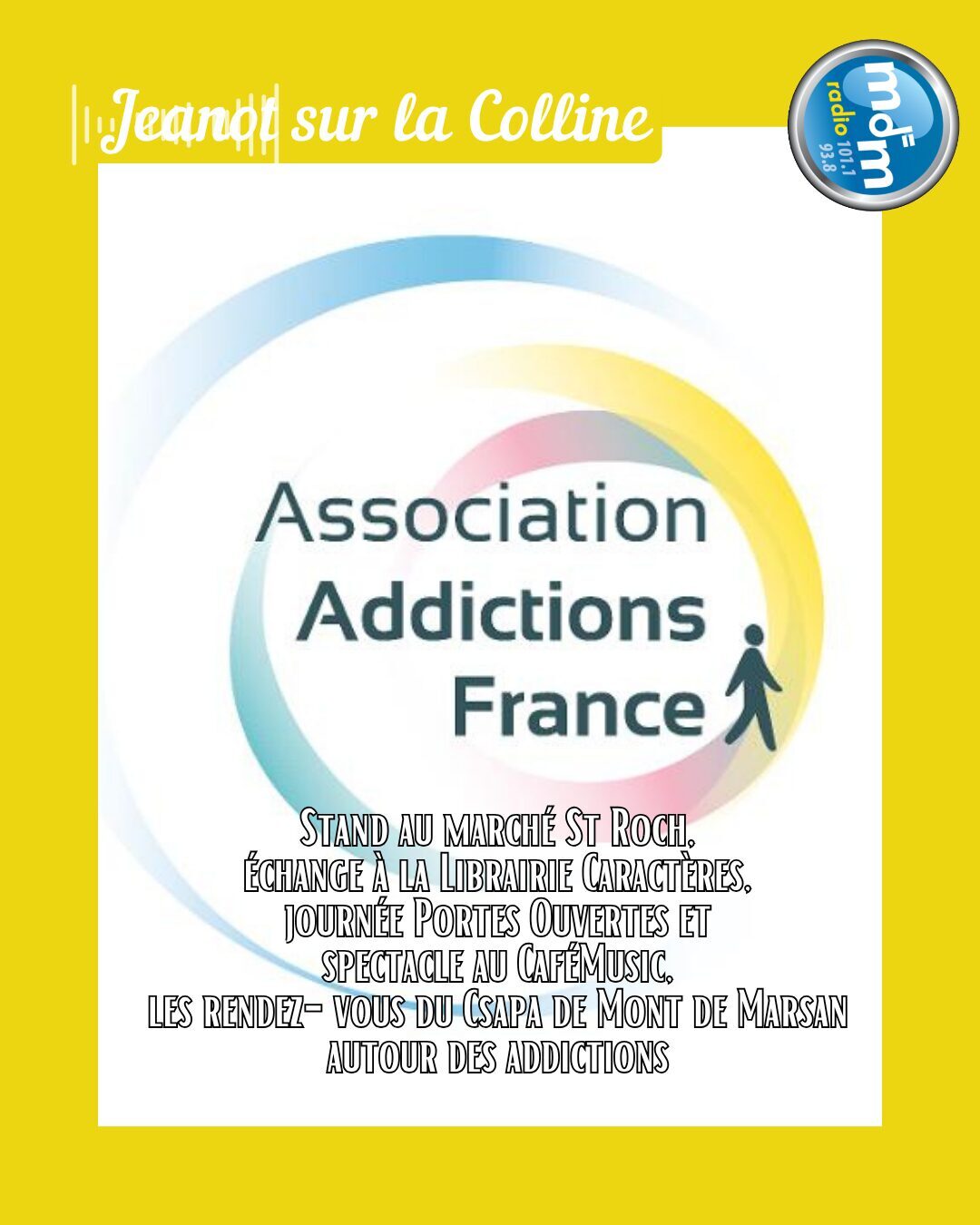 Jeanot sur la Colline 2026-06-18 - Stand au marché St Roch, échange à la Librairie Caractères, journée Portes Ouvertes et spectacle au CaféMusic, les rendez-vous du Csapa de Mont de Marsan autour