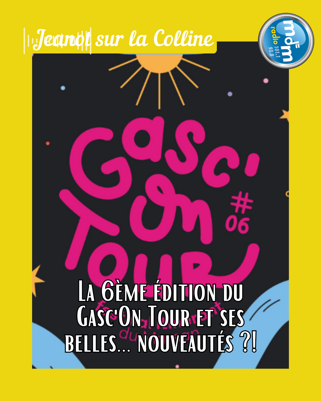 Jeanot sur la Colline 2026-08-18 - La 6ème édition du Gasc'On Tour et ses belles... nouveautés !