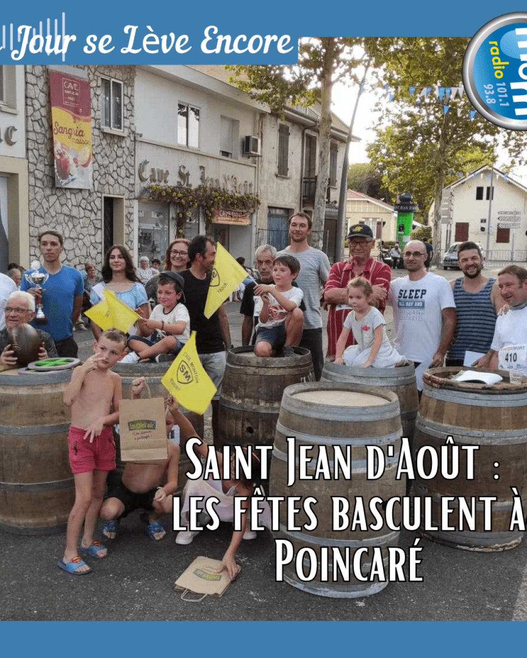 Le Jour se Lève Encore 2025-09-04 - Saint Jean d'Août les fêtes basculent à Poincaré