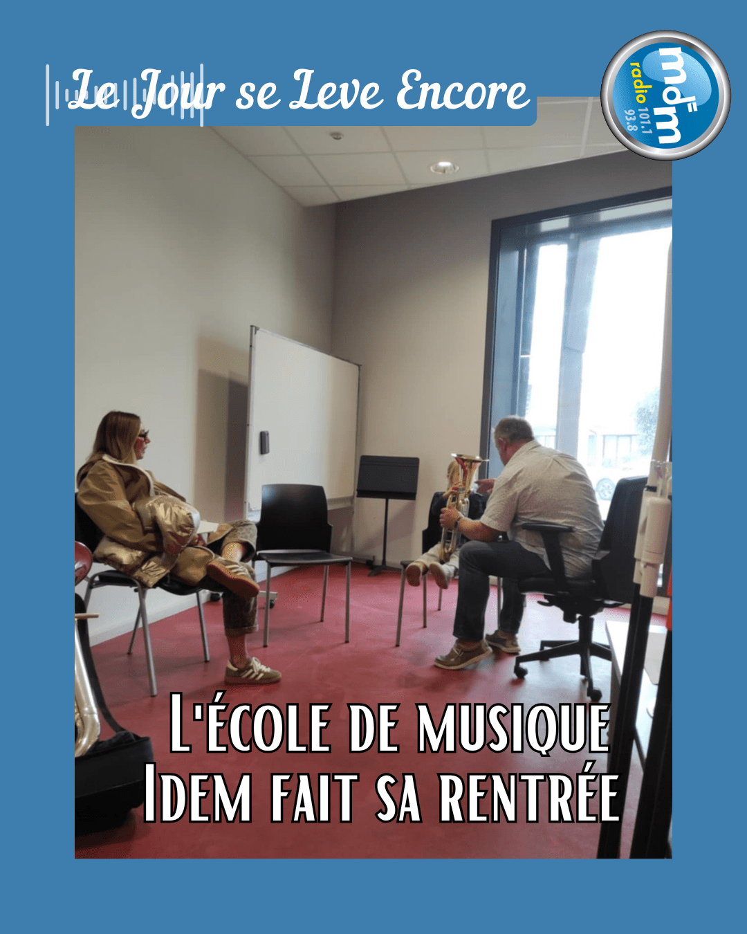 Le Jour se Lève Encore 2025-09-15 - ITV Ecole_Musique_Idem