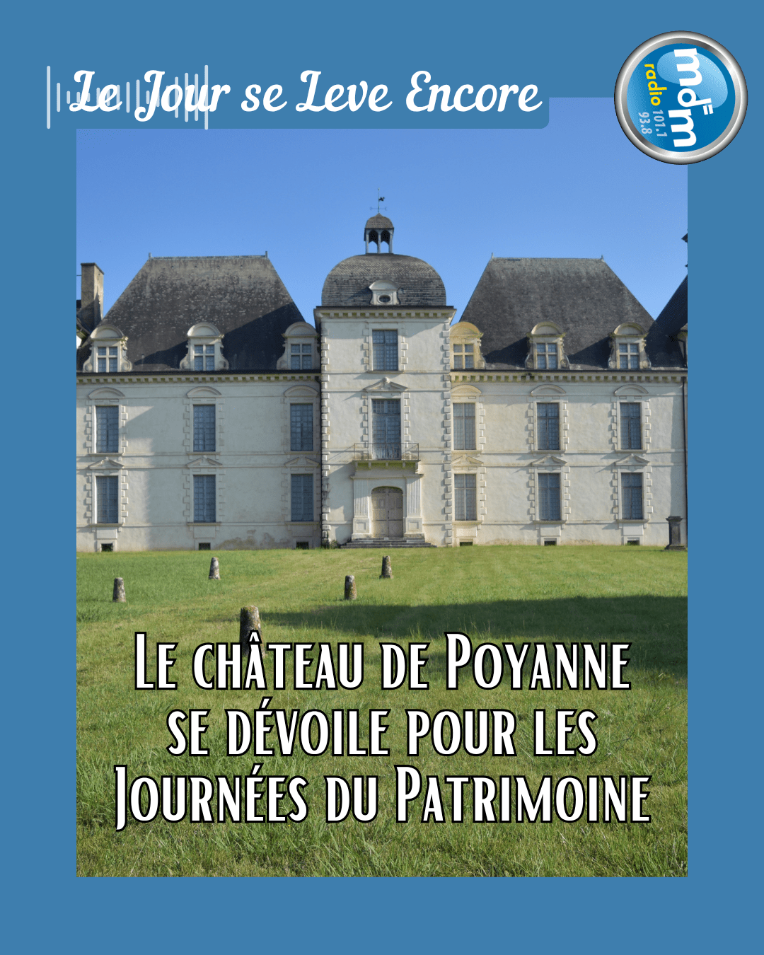 Le Jour se Lève Encore 2025-09-18 - Le château de Poyanne se dévoile pour les Journées du Patrimoine