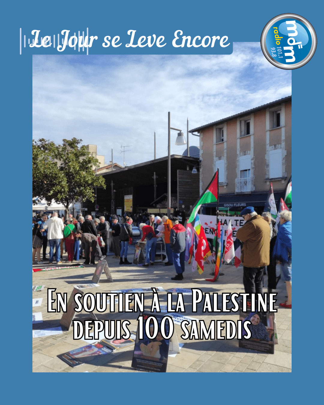 Le Jour se Lève Encore 2025-10-02 - En soutien à la Palestine depuis 100 samedis