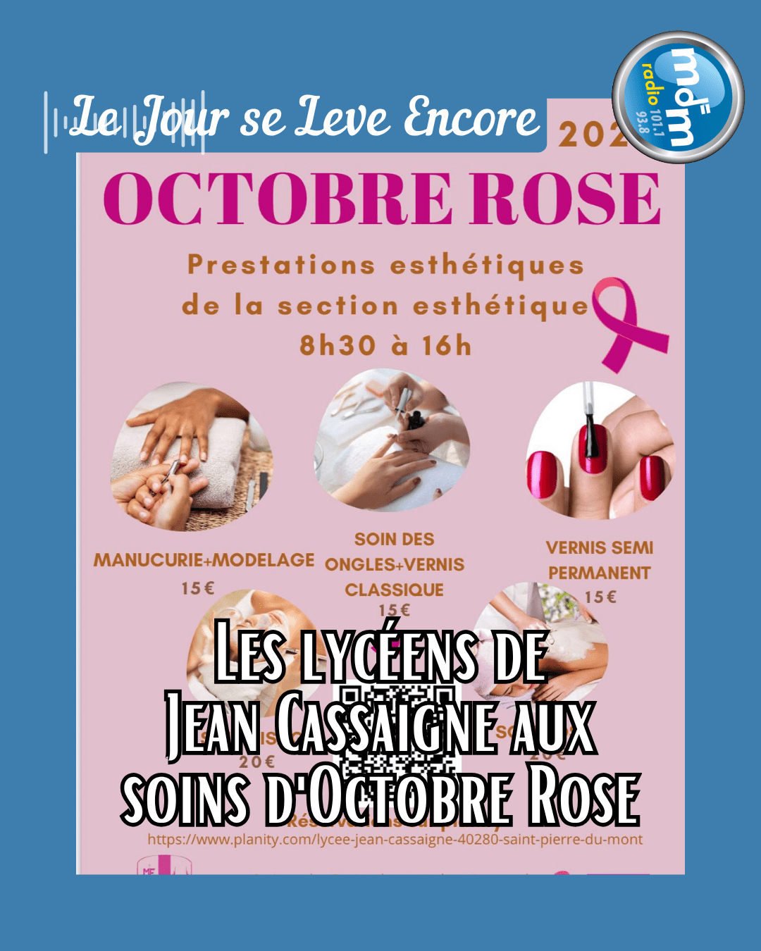 Le Jour se Lève Encore 2025-10-16 - Les lycéens de Jean Cassaigne aux soins d'Octobre Rose