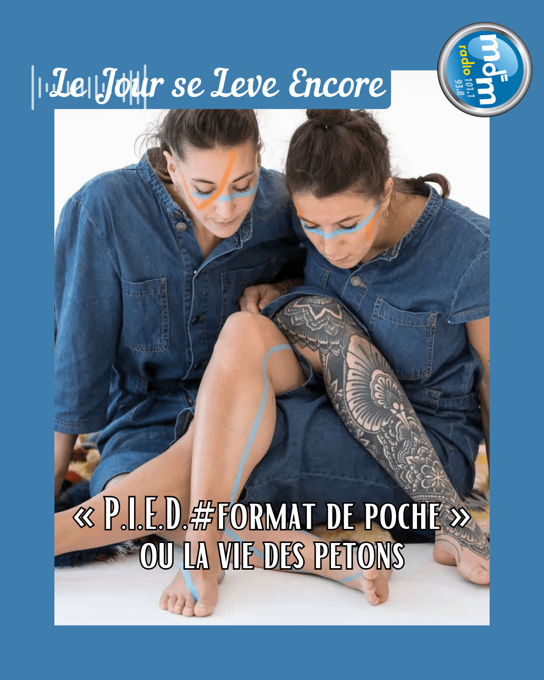 Le Jour se Lève Encore 2025-10-20 - « P.I.E.D.#format de poche » ou la vie des petons