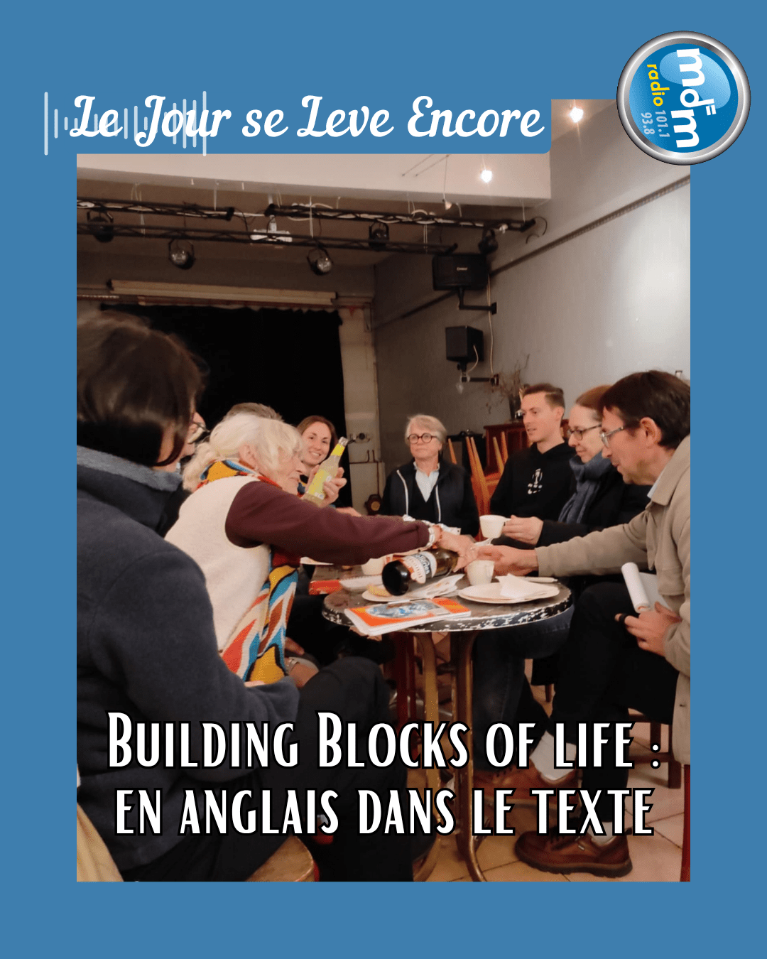 Le Jour se Lève Encore 2025-11-18 - Building Blocks of life en anglais dans le texte