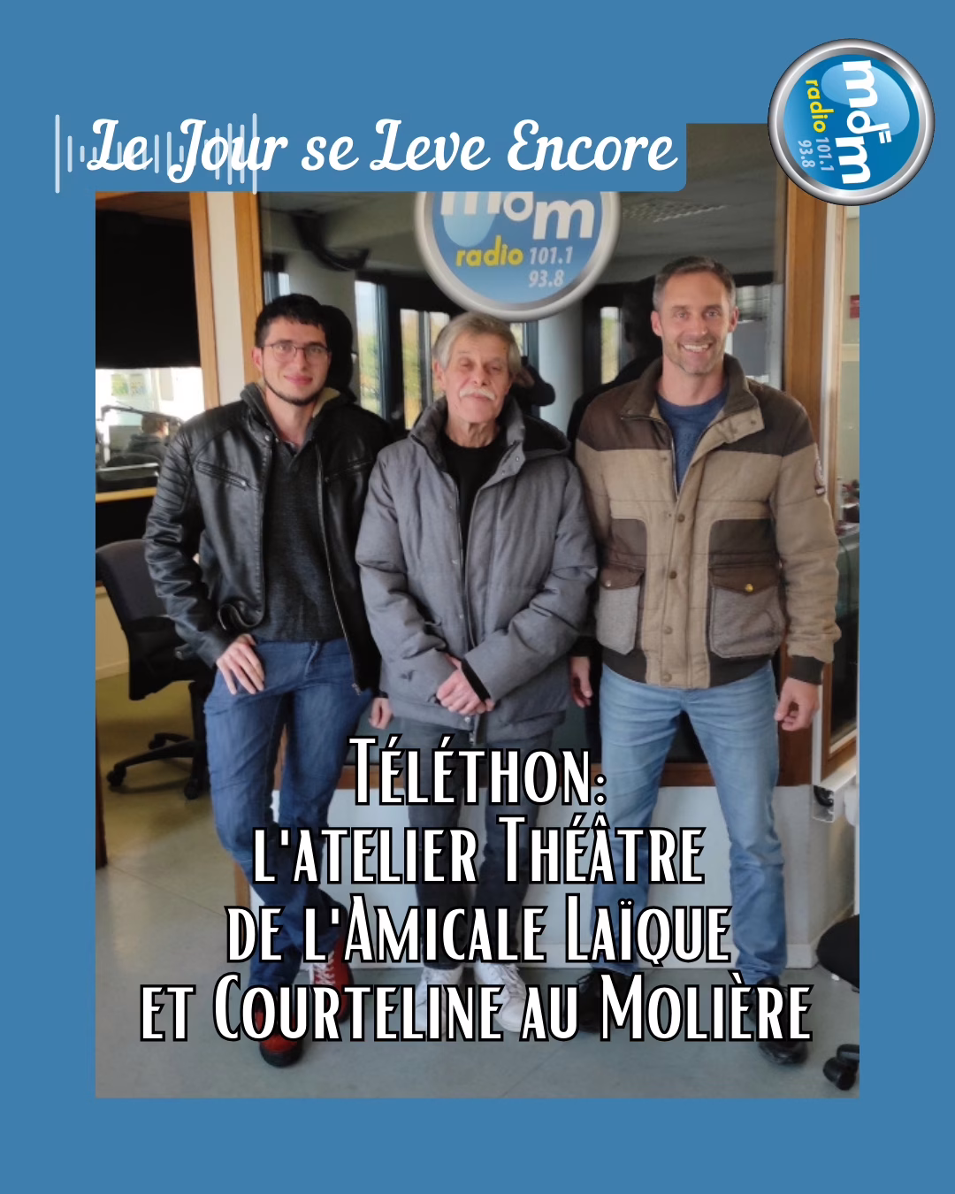 Le Jour se Lève Encore 2025-12-04 - Téléthon l'atelier Théâtre de l'Amicale Laïque et Courteline au Molière