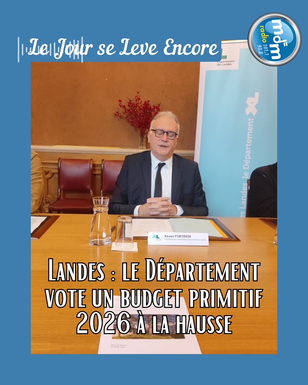 Le Jour se Lève Encore 2026-02-26 - Landes le Département vote un budget primitif 2026 à la hausse