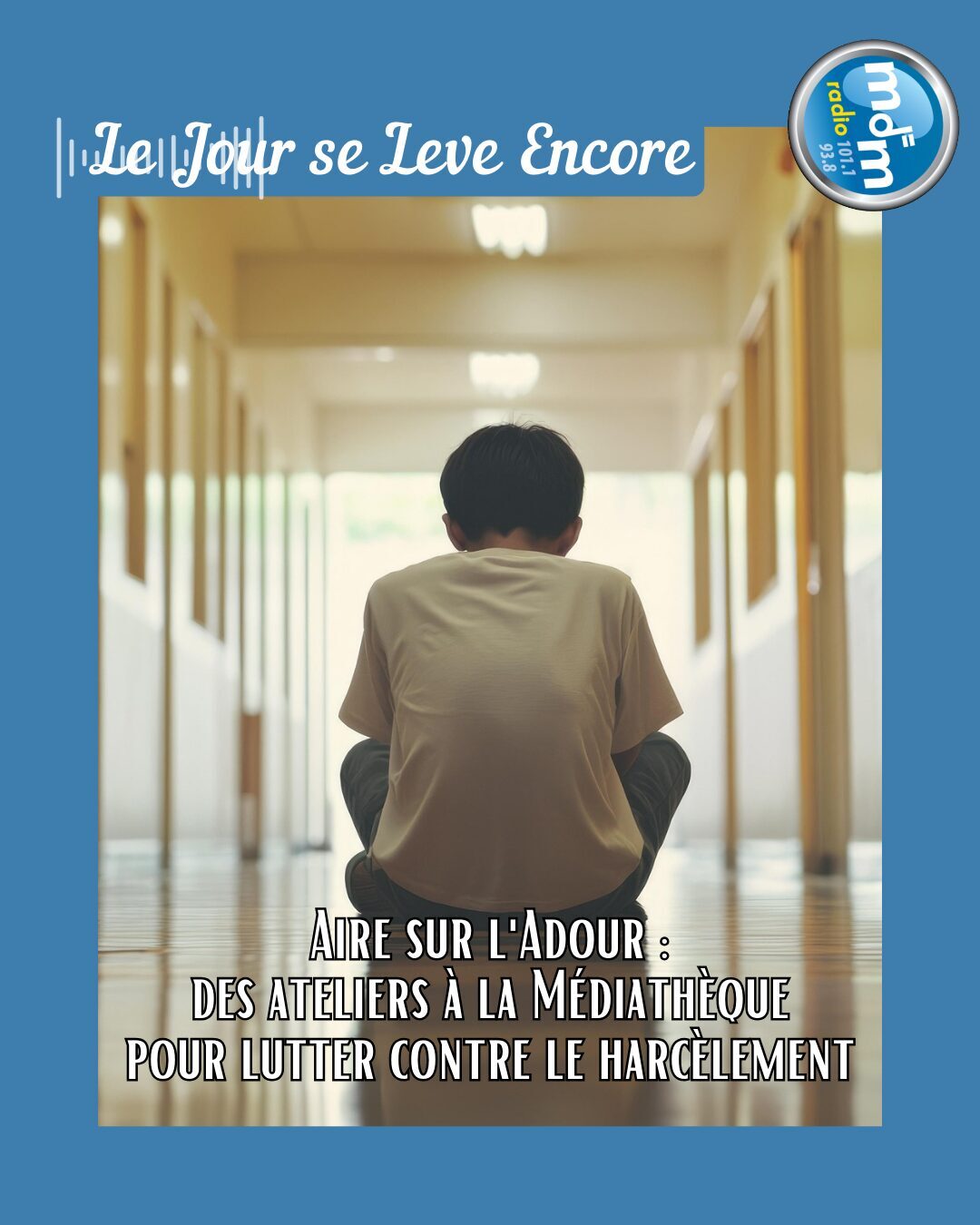 Le Jour se Lève Encore 2026-03-04 - Aire sur l'Adour des ateliers à la Médiathèque pour lutter contre le harcèlement