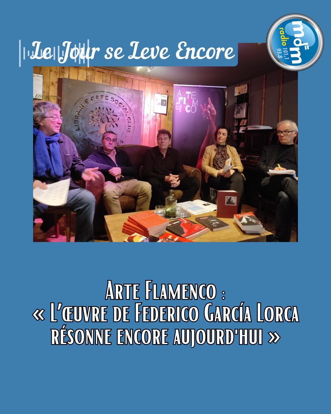 Le Jour se Lève Encore 2026-04-03 - Arte Flamenco « L’œuvre de Federico García Lorca résonne encore aujourd'hui »