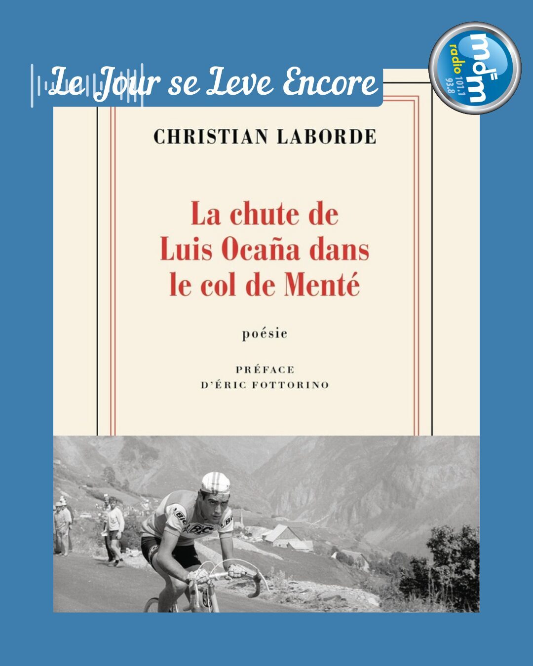 Le Jour se Lève Encore 2026-04-03 - Poésie « La chute de Luis Ocaña dans le col de Menté »