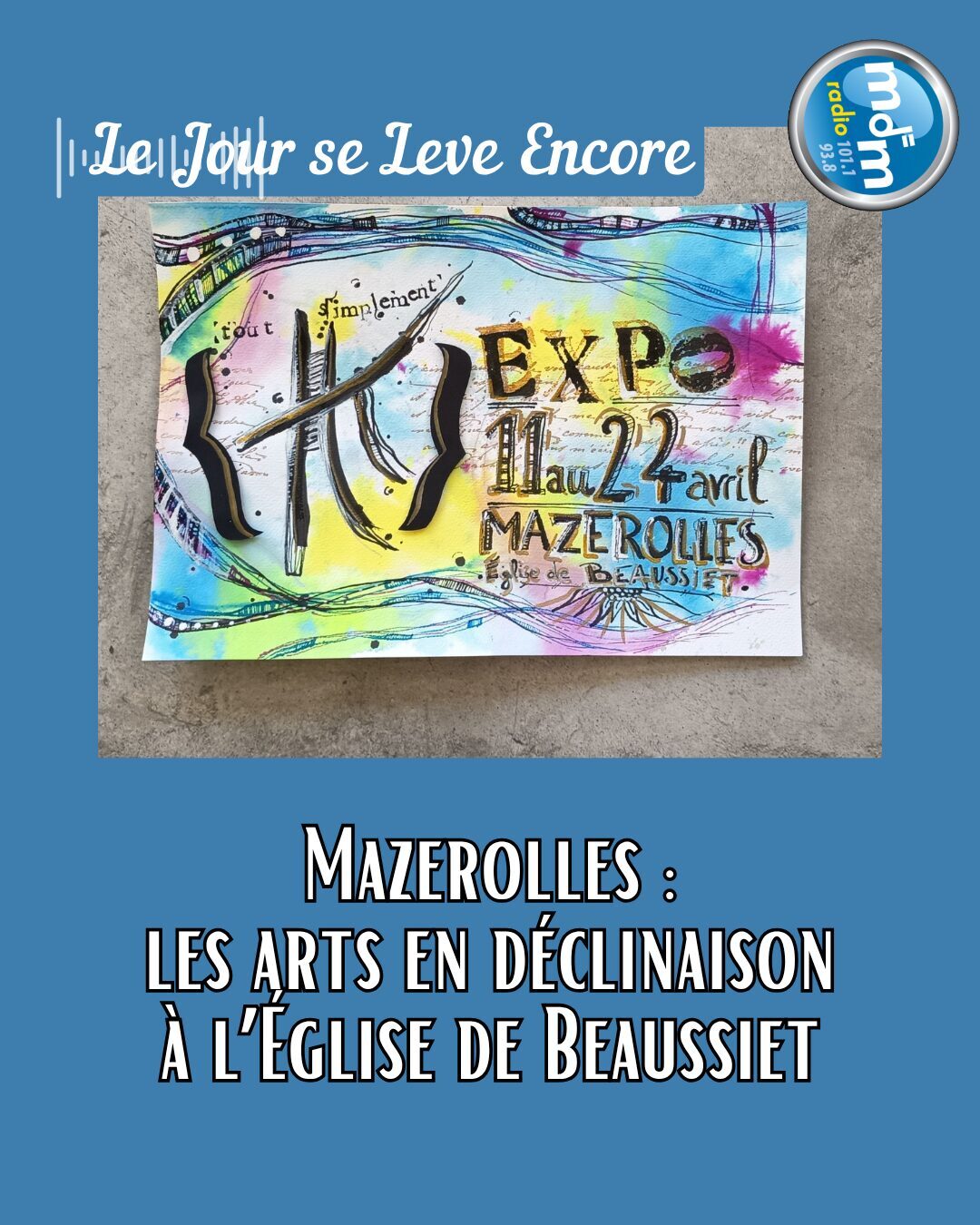 Le Jour se Lève Encore 2026-04-07 - Mazerolles les arts en déclinaison à l’Église de Beaussiet