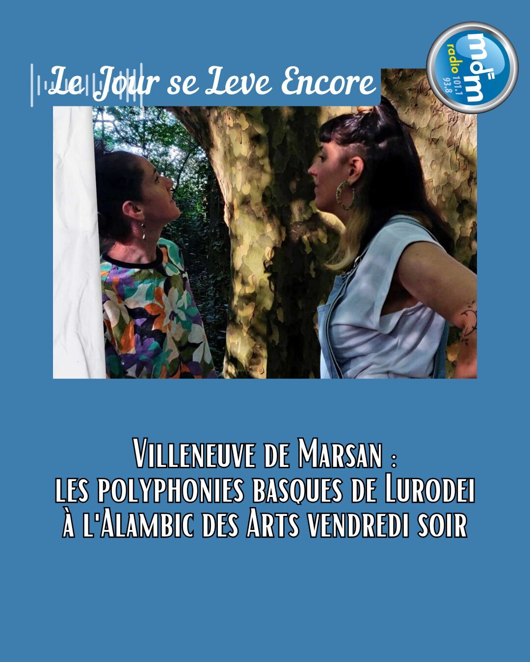 Le Jour se Lève Encore 2026-04-08 - Villeneuve de Marsan les polyphonies basques de Lurodei à l'Alambic des Arts vendredi soir