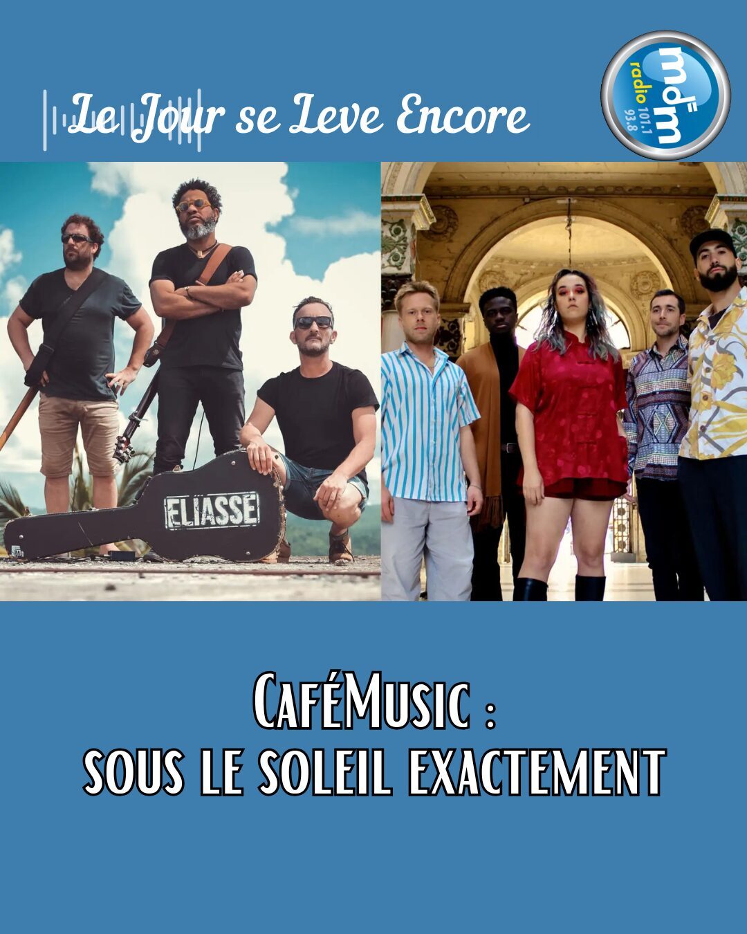 Le Jour se Lève Encore 2026-06-03 - CaféMusic sous le soleil exactement