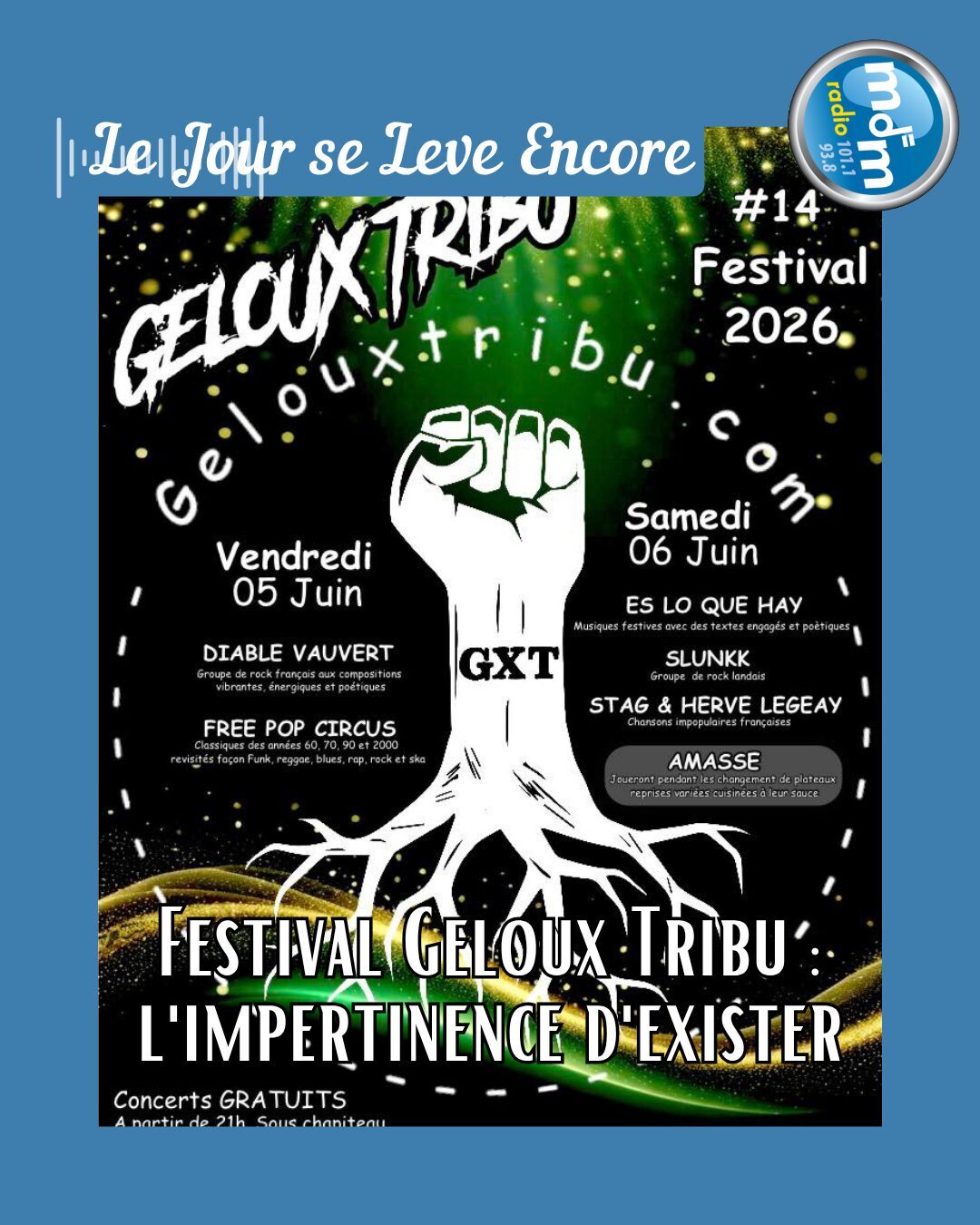 Le Jour se Lève Encore 2026-06-05 - Festival Geloux Tribu l'impertinence d'exister