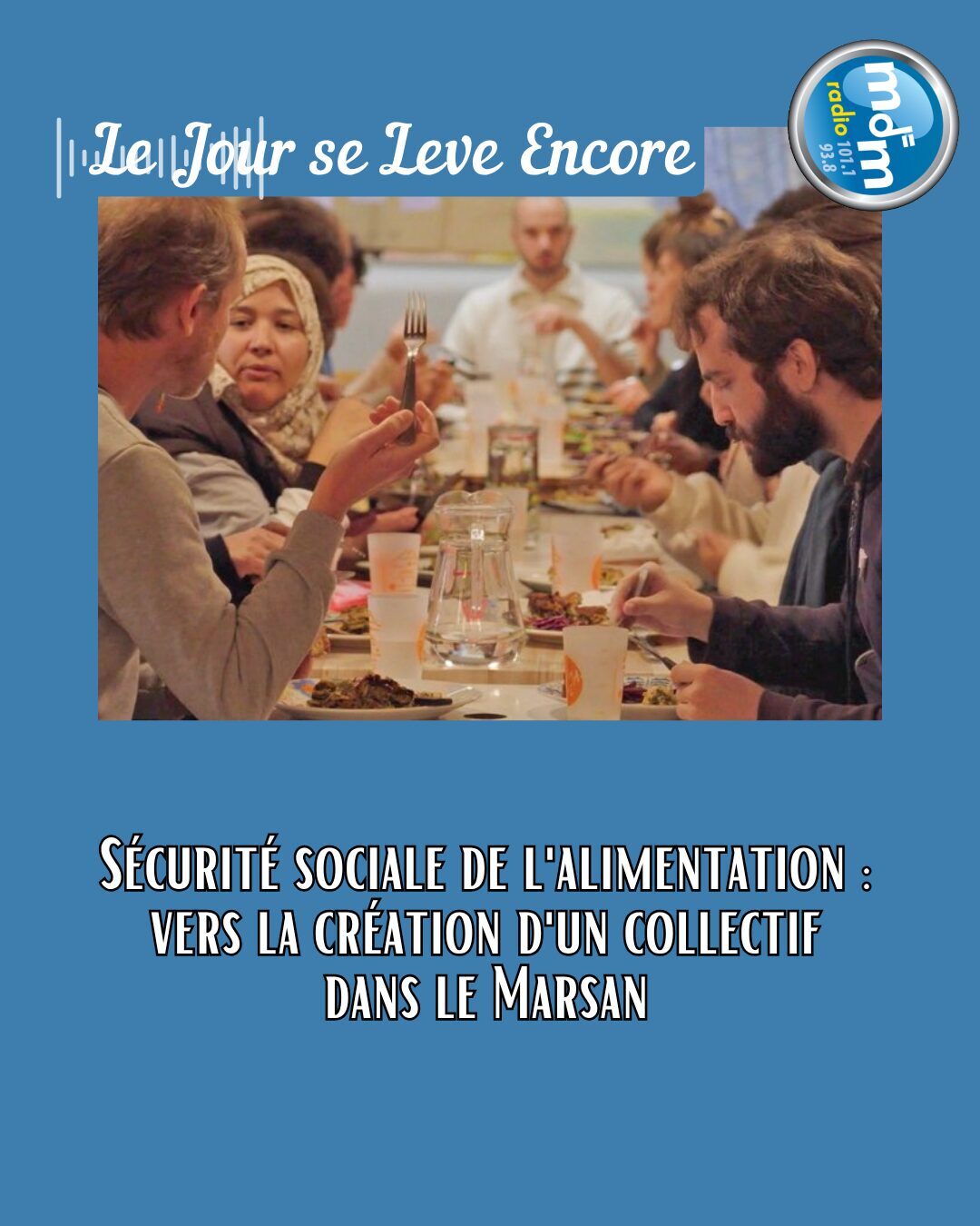 Le Jour se Lève Encore 2026-07-02 - Sécurité sociale de l'alimentation vers la création d'un collectif dans le Marsan