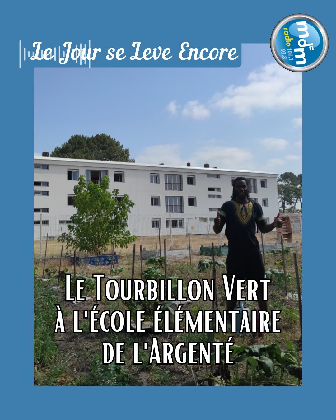 Le Jour se Lève Encore 2026-07-03 - Le Tourbillon Vert à l'école élémentaire de l'Argenté