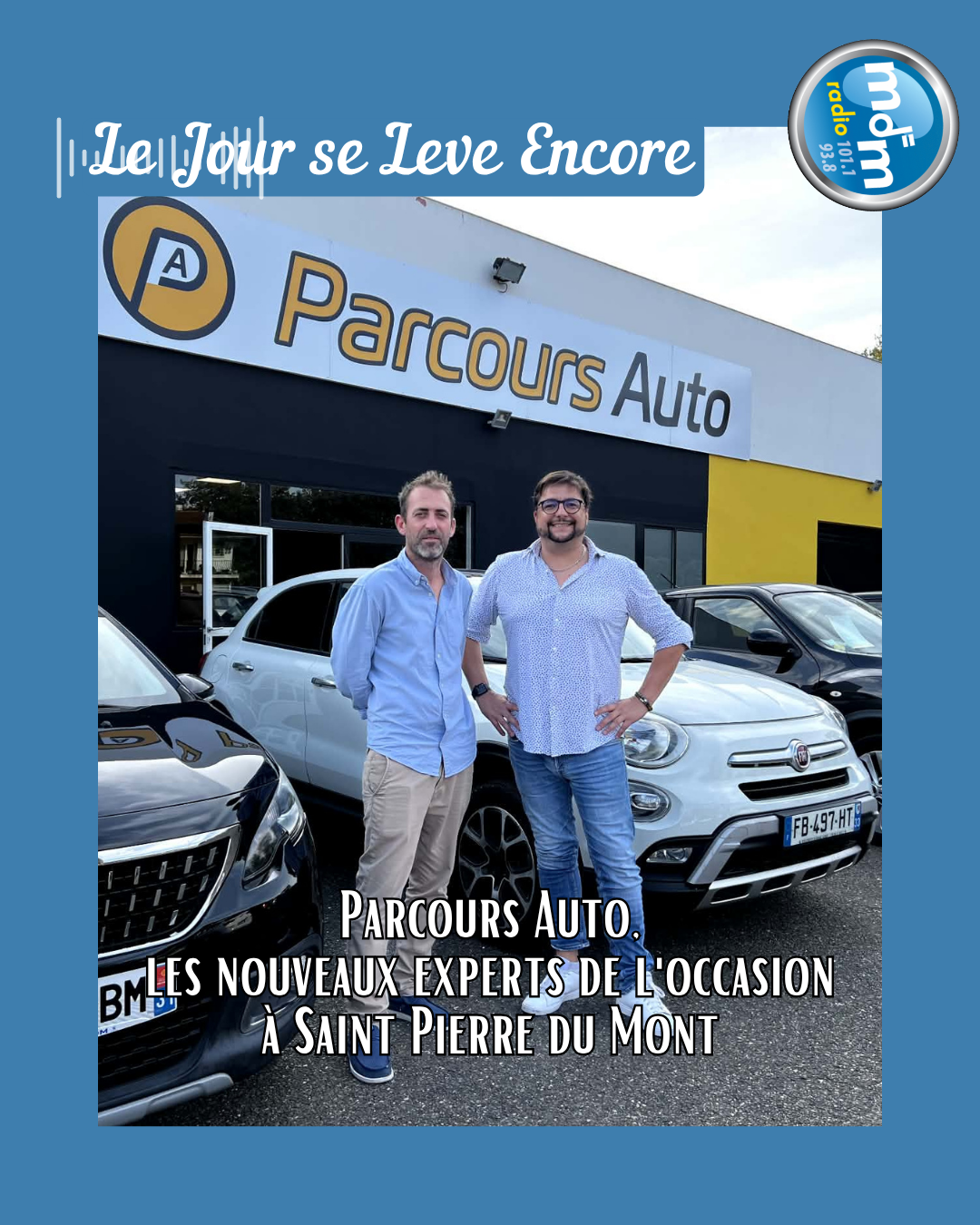 Le Jour se Lève Encore 2026-09-02 - Parcours Auto, les nouveaux experts de l'occasion à Saint Pierre du Mont