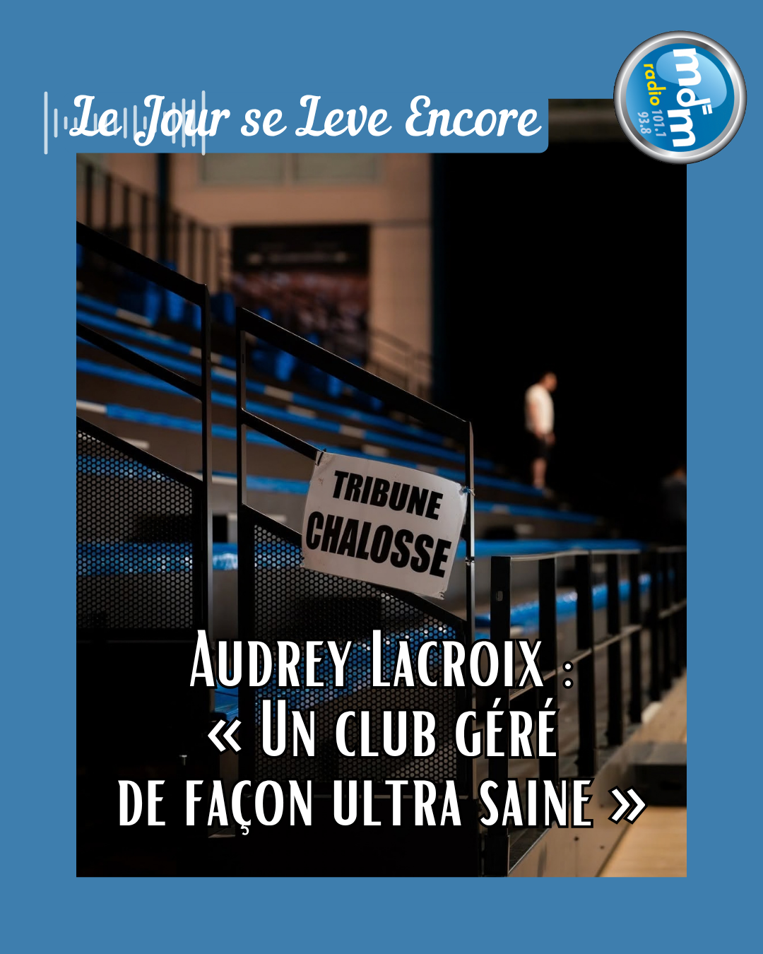 Le Jour se Lève Encore 2026-09-24 - Audrey Lacroix « Un club géré de façon ultra saine »