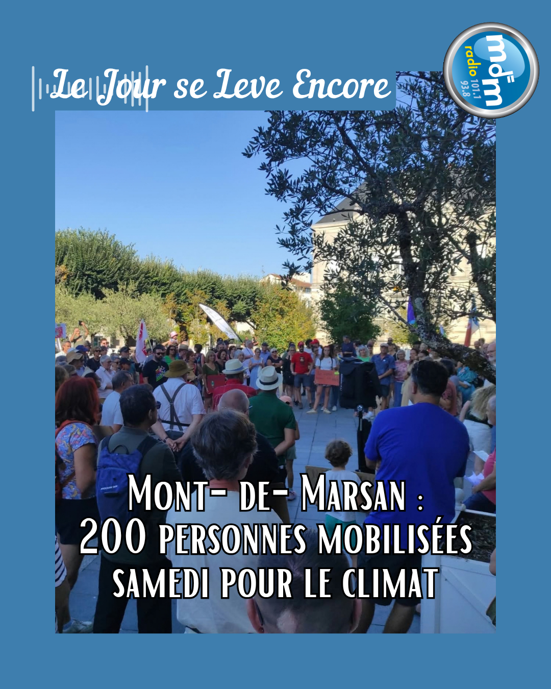 Le Jour se Lève Encore 2026-09-28 - Mont-de-Marsan 200 personnes mobilisées samedi pour le climat