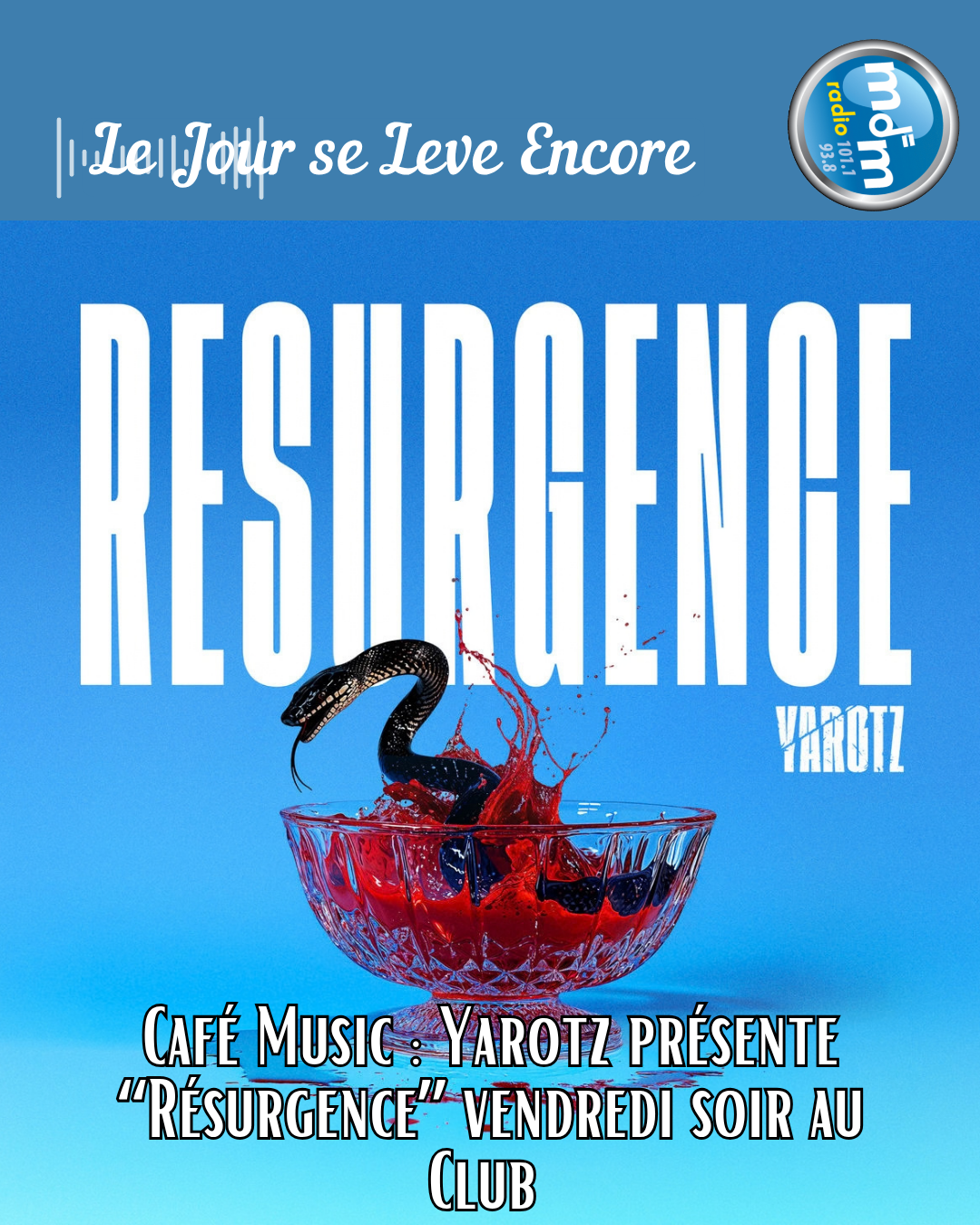 Le Jour se Lève Encore 2026-10-07-Cafe_Music_Hebdo_Yarotz