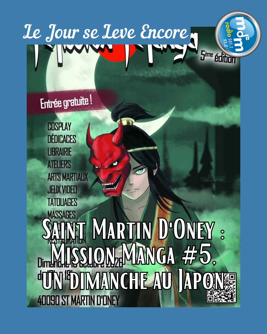 Le Jour se Lève Encore 2026-10-14 - Saint Martin D'Oney Mission Manga #5, un dimanche au Japon